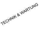 TECHNIK & WARTUNG